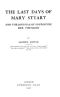 [Gutenberg 54944] • The Last Days of Mary Stuart / And the journal of Bourgoyne her physician